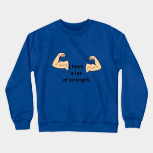 STRENGTH Crewneck Sweatshirt